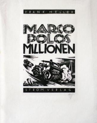 Otto Rudolf Schatz, Frank Heller: Marco Polos Millionen, 1929, Holzschnitt, 23,3 × 16,7 cm, Sam ...